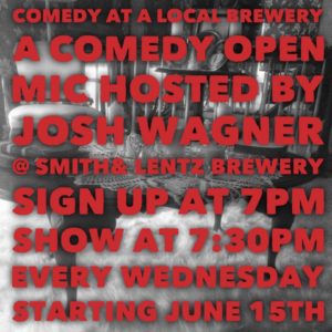Comedy at a Local Brewery @ Smith & Lentz Brewing - every wednesday