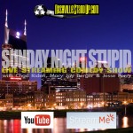 SUNDAY NIGHT STUPID with Chad Riden, Mary Jay Berger and Jesse Perry: the stupidest thing you can do with your Sunday night!
